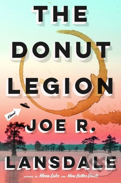 The Donut Legion (A Novel) - Joe R. Lansdale - kniha z kategorie Detektivky, thrillery a horory