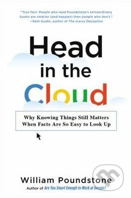 Head in the Cloud (Why Knowing Things Still Matters When Facts Are So Easy to Look Up) - kniha z kategorie Ekonomie
