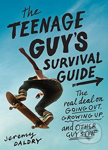 The Teenage Guy's Survival Guide (The Real Deal on Going Out, Growing Up, and Other Guy Stuff) - kniha z kategorie Beletrie pro děti