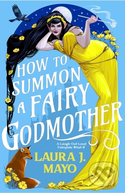How to Summon a Fairy Godmother (A Laugh-Out-Loud Fairytale What-If) - kniha z kategorie Fantasy