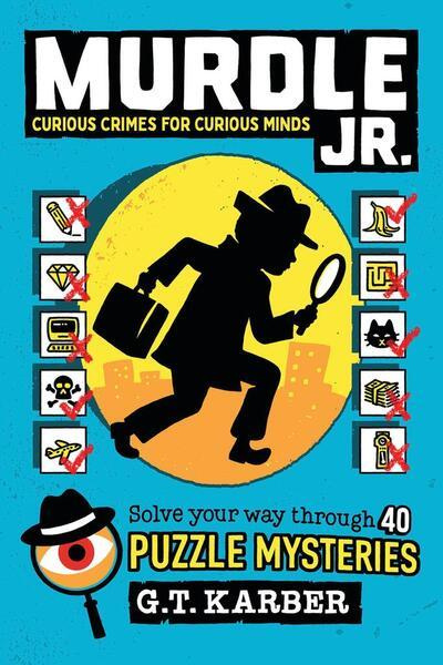 Murdle Jr.: Curious Crimes for Curious Minds -  Autor Neuveden