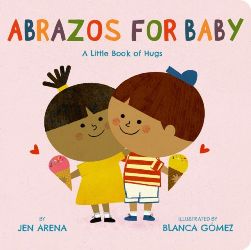 Little, Brown & Company Abrazos for Baby - Arena, Jen