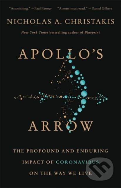Apollo's Arrow (The Profound and Enduring Impact of Coronavirus on the Way We Live) - kniha z kategorie Humanitní a společenské vědy