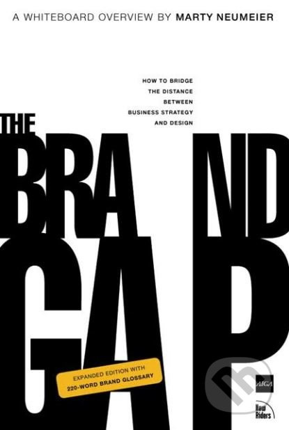 The Brand Gap (How to Bridge the Distance Between Business Strategy and Design) - kniha z kategorie Marketing