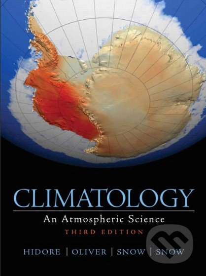 Climatology (An Atmospheric Science) - John Hidore, John Oliver, Mary Snow, Richard Snow - kniha z kategorie Odborné a naučné
