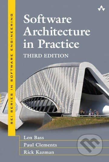 Software Architecture in Practice - Len Bass, Paul Clements, Rick Kazman - kniha z kategorie Počítače a internet