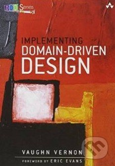 Implementing Domain-Driven Design - Vaughn Vernon - kniha z kategorie Odborné a naučné