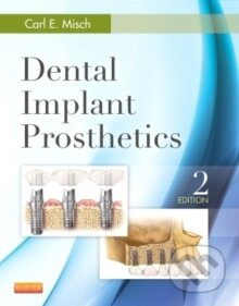 Dental Implant Prosthetics - Carl E. Misch - kniha z kategorie Medicína