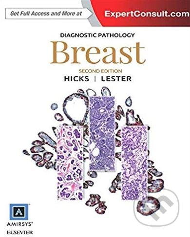 Diagnostic Pathology: Breast - Susan C. Lester, David G. Hicks - kniha z kategorie Medicína