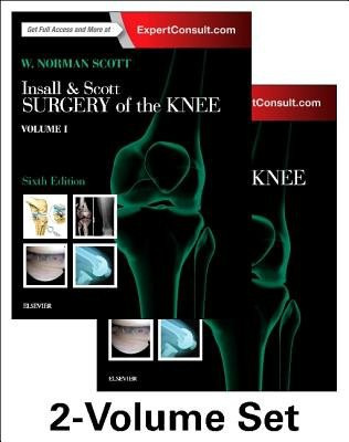 Insall a Scott Surgery of the Knee, 2-Volume Set Elsevier - Health Sciences Division