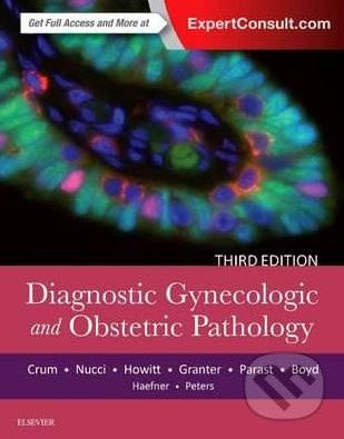 Diagnostic Gynecologic and Obstetric Pathology - Christopher P. Crum, Marisa R. Nucci a kol. - kniha z kategorie Medicína
