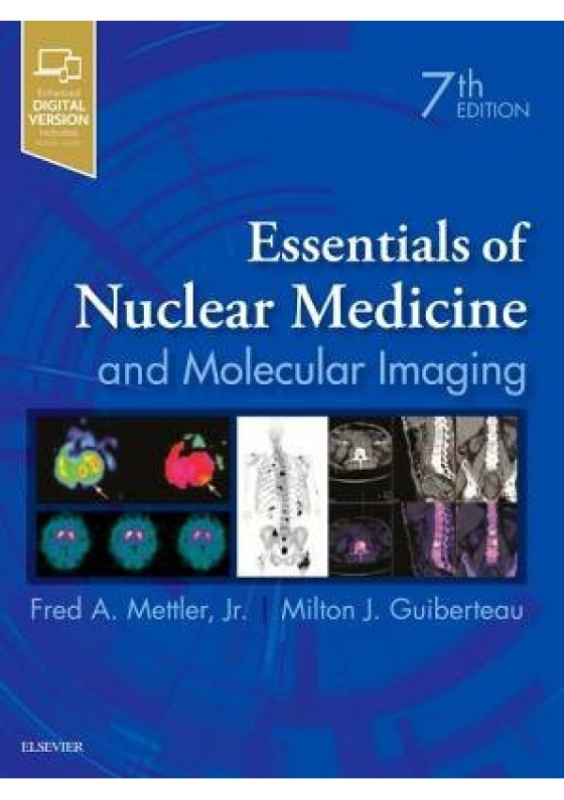 Essentials of Nuclear Medicine and Molecular Imaging Elsevier - Health Sciences Division