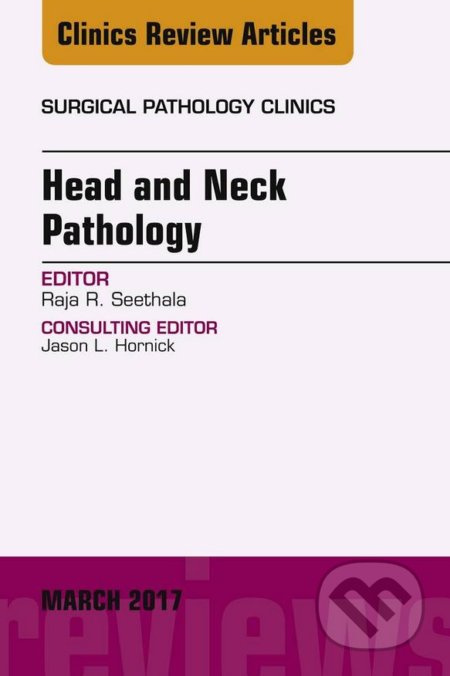 Head and Neck Pathology (An Issue of Surgical Pathology Clinics) - kniha z kategorie Medicína