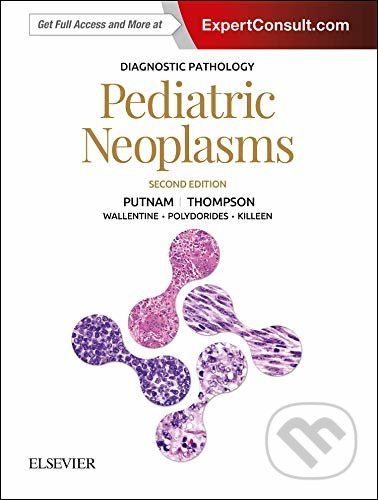 Diagnostic Pathology: Pediatric Neoplasms - Angelica R. Putnam, Karen S. Thompson, Jeremy C. Wallentine - kniha z kategorie Medicína