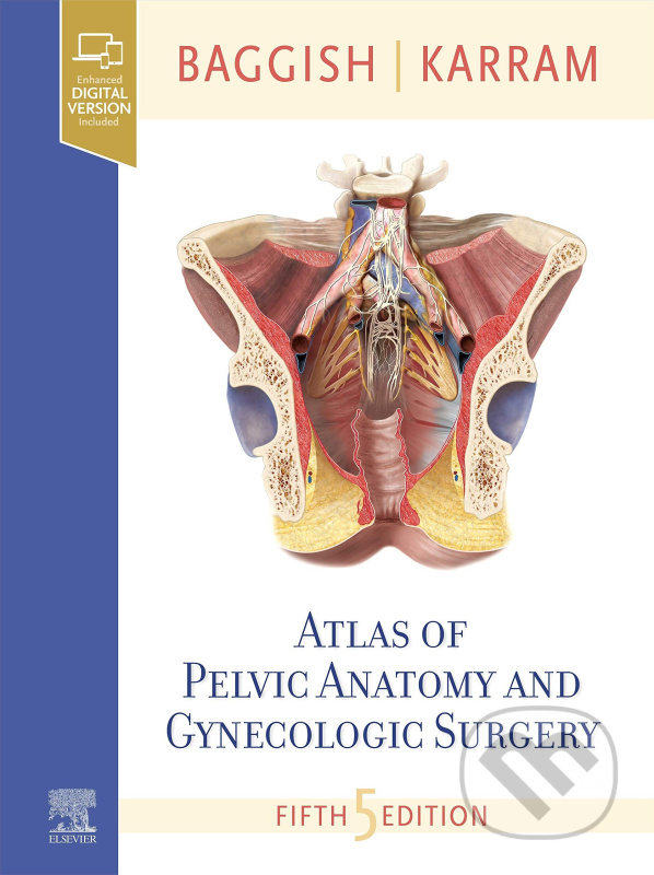 Atlas of Pelvic Anatomy and Gynecologic Surgery - Michael S. Baggish, Mickey M. Karram - kniha z kategorie Gynekologie