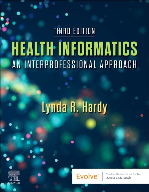 Health Informatics, An Interprofessional Approach, 3rd Edition Elsevier