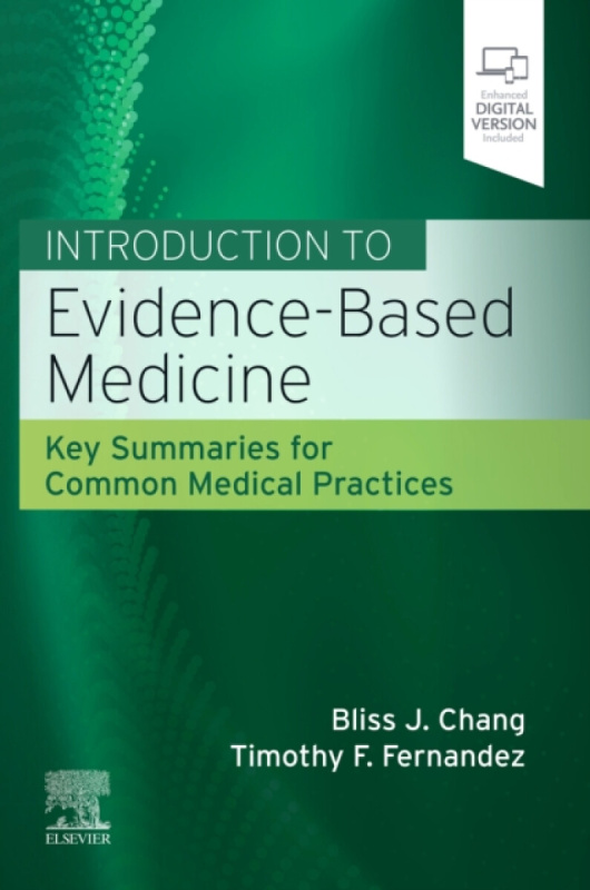 Introduction to Evidence-Based Medicine - Bliss J., MD  Chang, Timothy F., MD  Fernandez