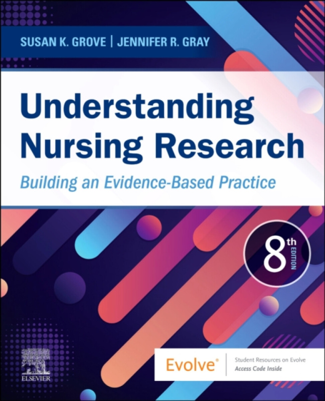 Understanding Nursing Research - Jennifer R., PhD, RN, FAAN  Gray, Susan K., PhD, RN, ANP-BC, GNP-BC  Grove