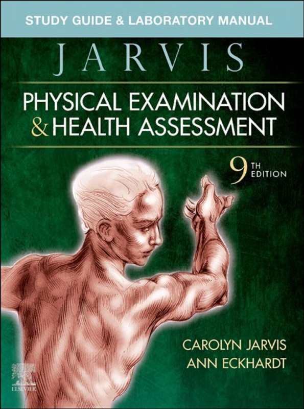 Study Guide & Laboratory Manual for Physical Examination & Health Assessment - Ann L., PhD, RN  Eckhardt, Carolyn, PhD, APN, CNP , Bloomington, Illino