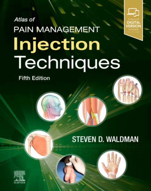 Atlas of Pain Management Injection Techniques Elsevier - Health Sciences Division
