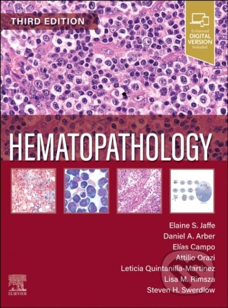 Hematopathology - Attilio Orazi, Daniel A. Arber, Steven H. Swerdlow, Elias Campo, Elaine Sarkin Jaffe, Leticia Quintanilla-Fend, Lisa M. Rimsza -…