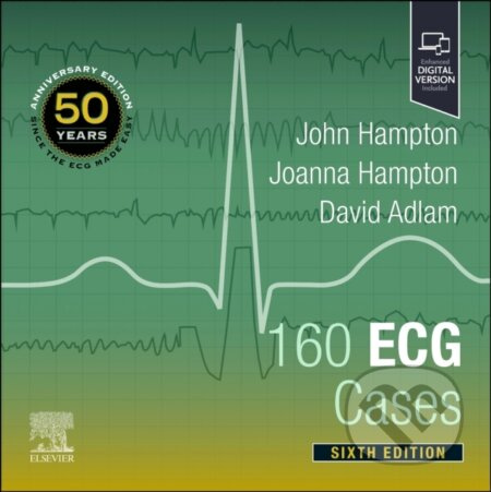 160 ECG Cases (Sixth Edition) - David Adlam, John Hampton, Joanna Hampton - kniha z kategorie Medicína