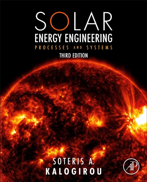 Solar Energy Engineering, Processes and Systems, 3rd Edition Elsevier