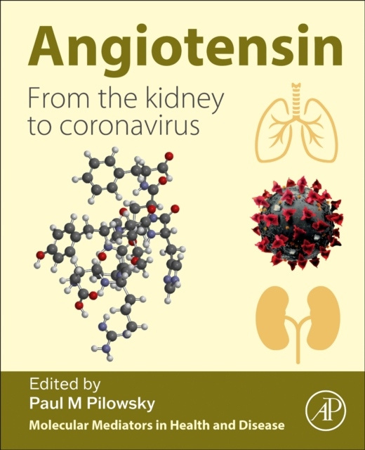 Angiotensin, From the Kidney to Coronavirus Elsevier