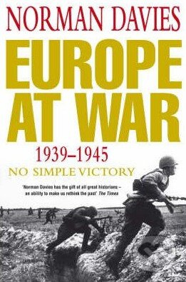 Europe at War 1939 - 1945 (No Simple Victory) - Norman Davies - kniha z kategorie Odborné a náučné