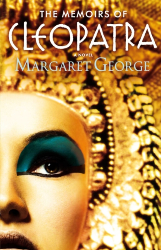 The Memoirs of Cleopatra - Margaret George