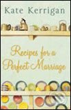 Recipes For a Perfect Marriage - Kate Kerrigan - kniha z kategorie Beletrie