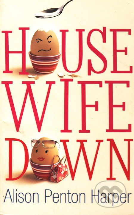 Housewife Down - Alison Penton Harper - kniha z kategorie Beletrie
