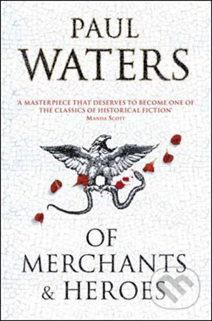 Of Merchants and Heroes - Paul Waters - kniha z kategorie Beletrie