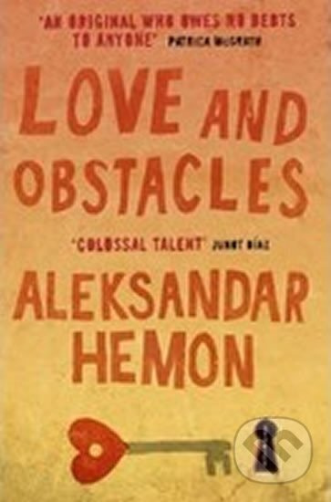 Love and Obstacles - Aleksandar Hemon