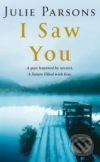 I Saw You - Julie Parsons - kniha z kategorie Beletrie