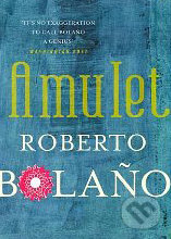 Amulet - Roberto Bolaño - kniha z kategorie Beletrie