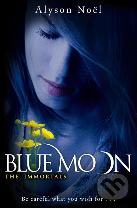 The Immortals: Blue Moon - Alyson Noel - kniha z kategorie Beletrie pro děti