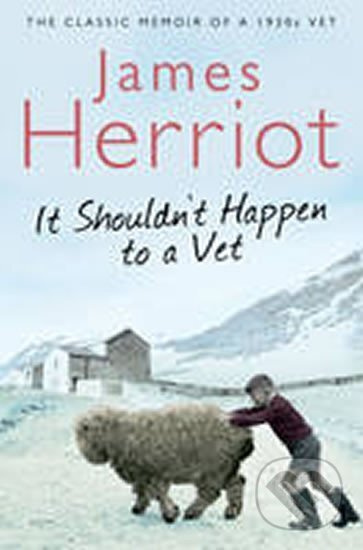 It Shouldn´t Happen to a Vet - James Herriot