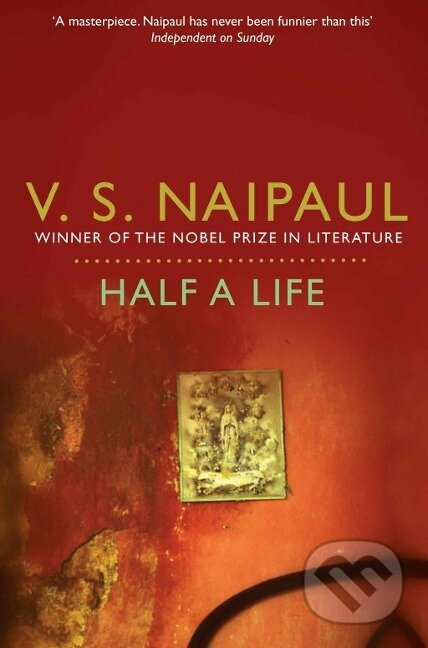Naipaul, V: Half a Life - V. S. Naipaul - kniha z kategorie Společenská beletrie