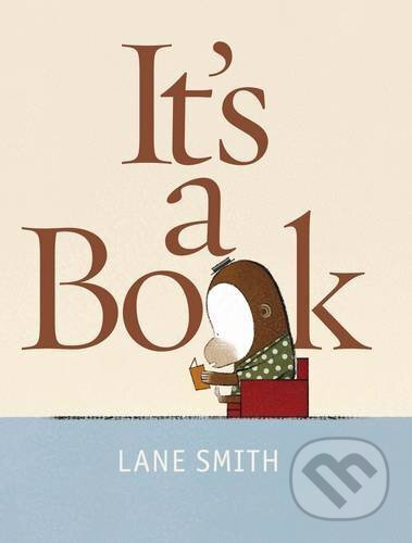 It's A Book! (Illustrated) - Lane Smith - kniha z kategorie Beletrie