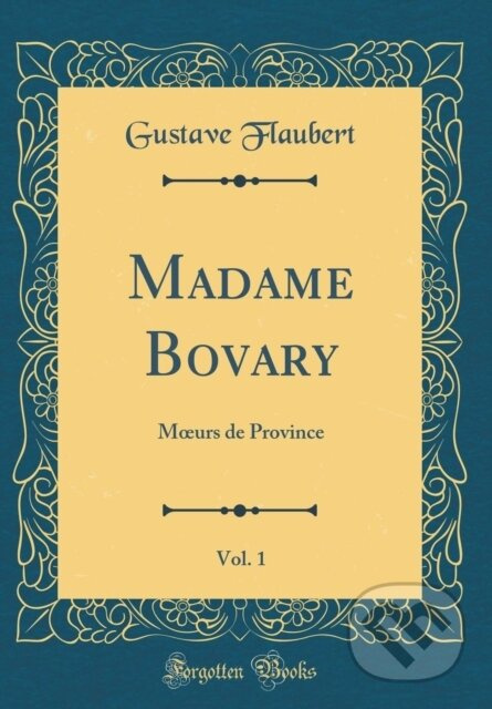 Madame Bovary - Gustave Flaubert