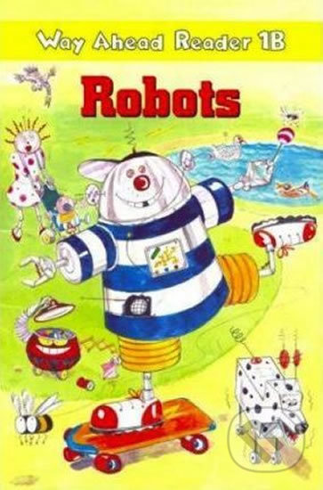 Way Ahead Readers 1B: Robots - Keith Gaines - kniha z kategorie Jazykové učebnice a slovníky