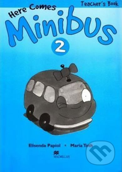 Here Comes Minibus! Level 2 Teacher´s Book - Elisenda Papiol - kniha z kategorie Jazykové učebnice a slovníky