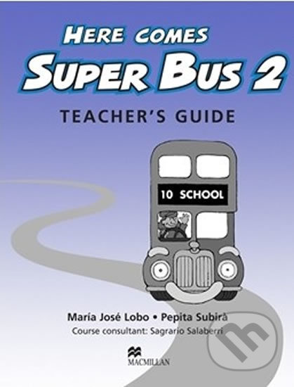 Here Comes Super Bus 2: Teacher´s Resource Pack - Maria José Lobo - kniha z kategorie Jazykové učebnice a slovníky