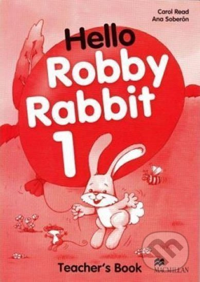 Hello Robby Rabbit 1: Teacher´s Guide - Carol Read - kniha z kategorie Jazykové učebnice a slovníky
