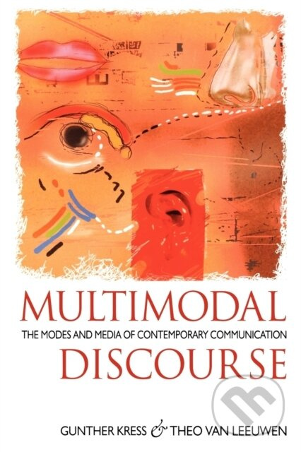 Multimodal Discourse - Gunther Kress, Theo van Leeuwen - kniha z kategorie Humanitní a společenské vědy