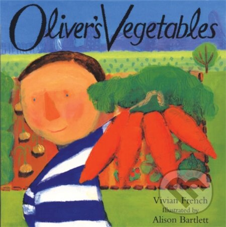Oliver's Vegetables - Vivian French - kniha z kategorie Pro děti