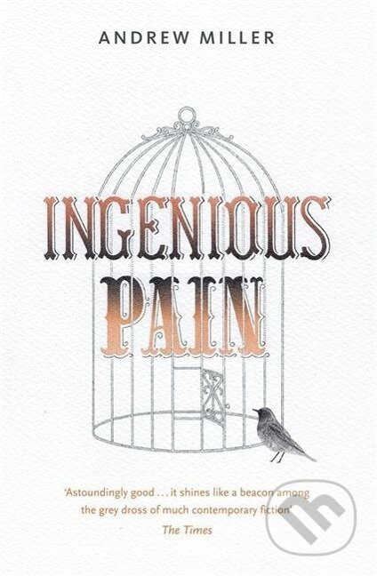 Ingenious Pain - Andrew Miller - kniha z kategorie Společenská beletrie