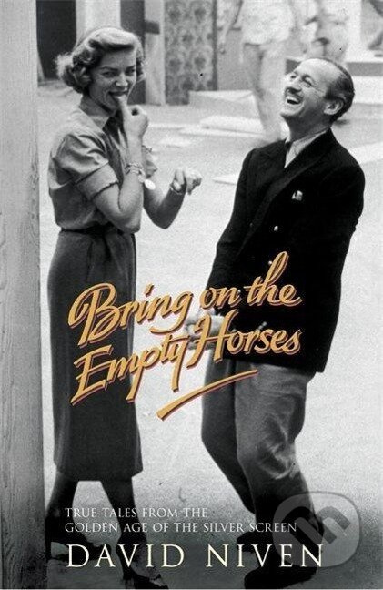 Bring on the Empty Horses - David Niven - kniha z kategorie Umění, design a architektura
