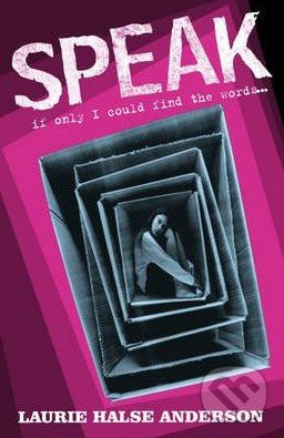 Speak - Laurie Halse Anderson - kniha z kategorie Pro děti